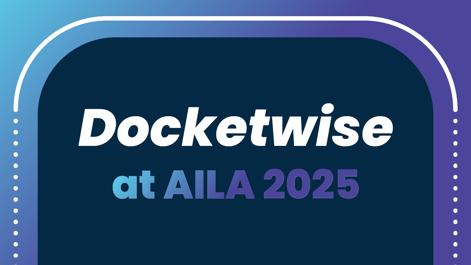 Docketwise at AILA 2025