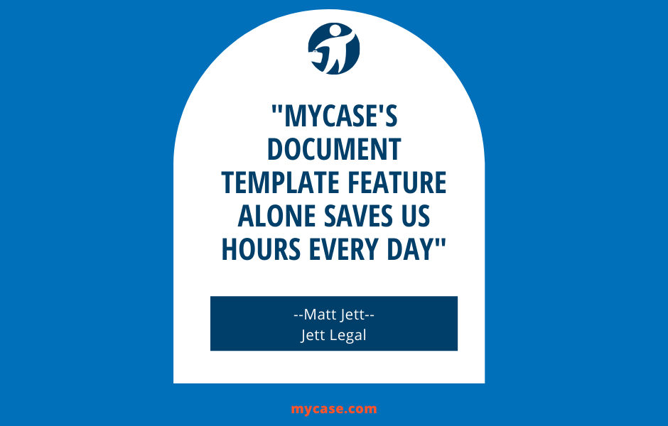 MyCase Customer Spotlight: Jett Law Saves Time Every Day With MyCase