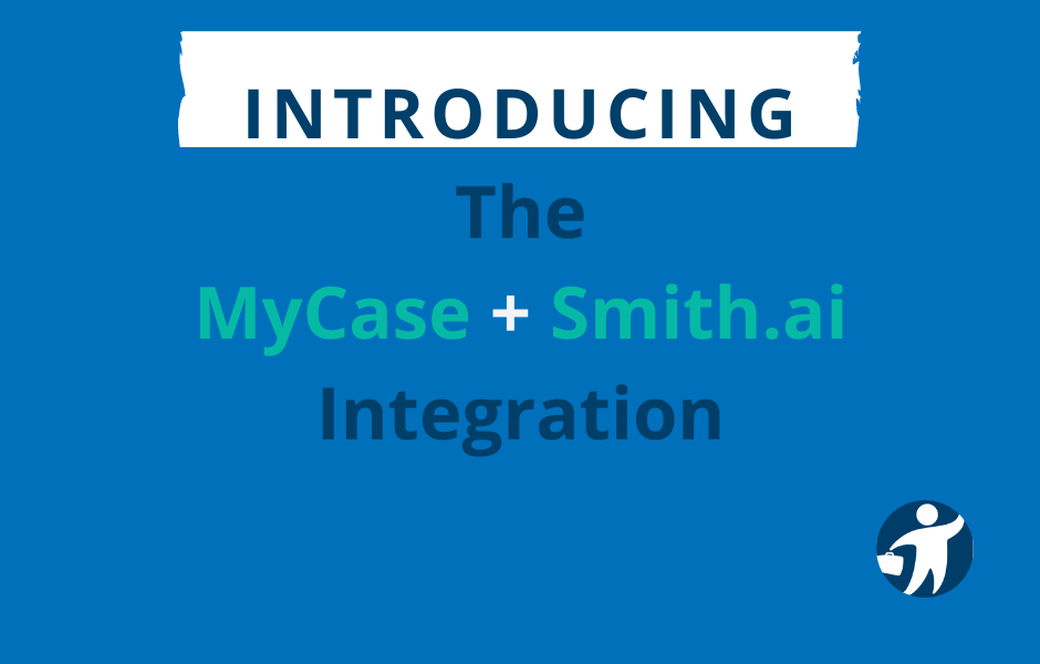 Never Miss a Call with the New MyCase + Smith.ai Integration!