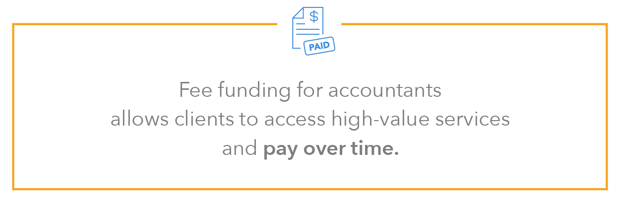 Fee funding for accountants allows clients to access high-value services and pay over time. 