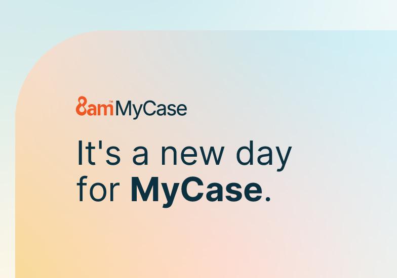 8am MyCase: It's a new day for MyCase.