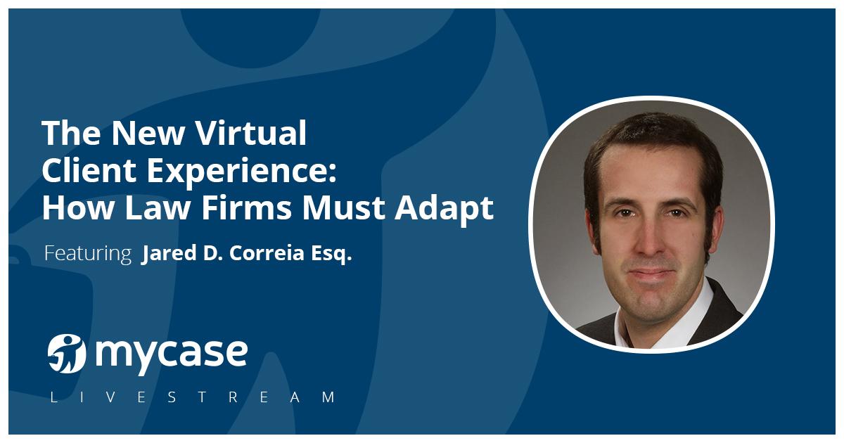 Interactive LIVESTREAM: The New Virtual Client Experience: How Law Firms Must Adapt