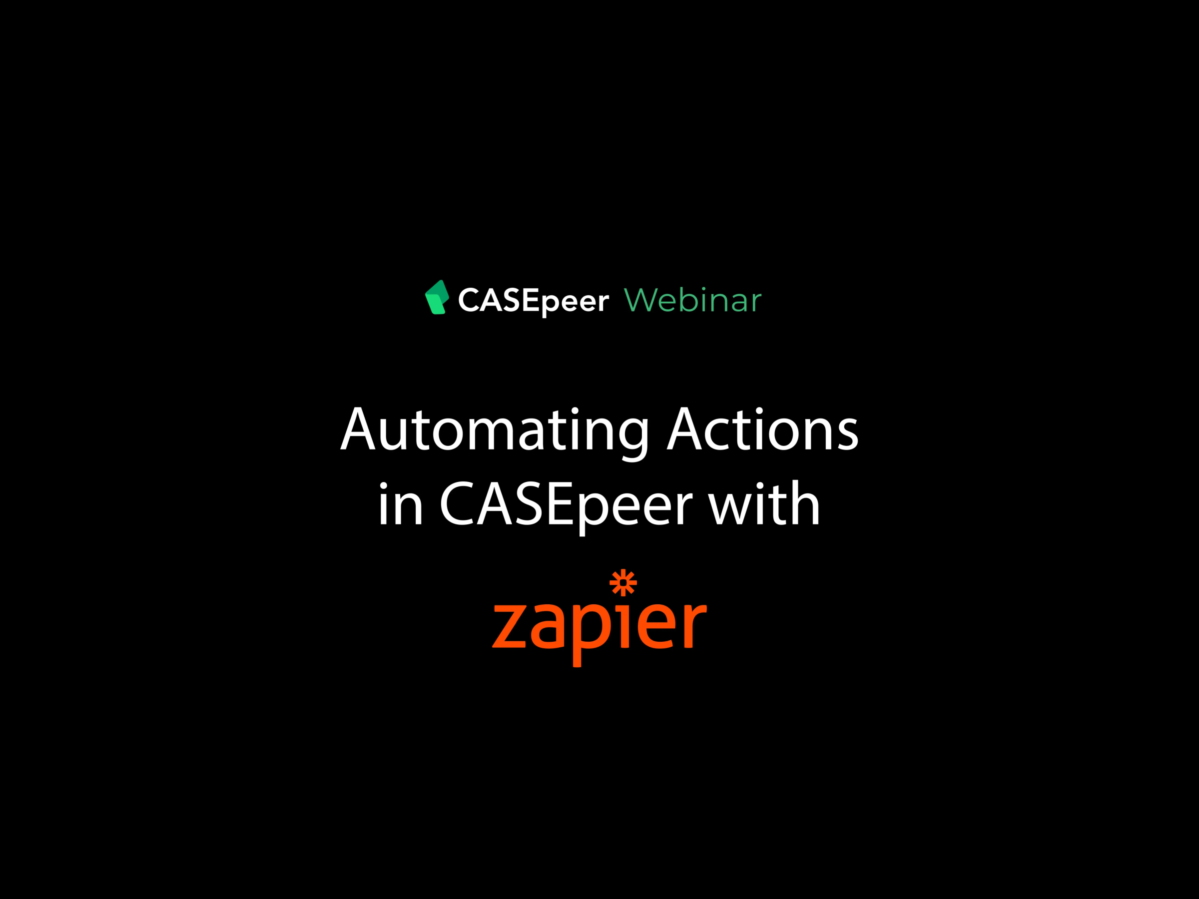 Automating Actions In CASEpeer With Zapier Webinar Recap