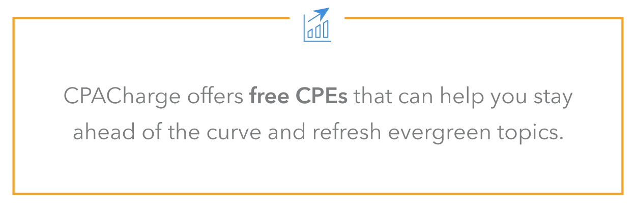 CPACharge offers free CPEs that can help you stay ahead of the curve and refresh evergreen topics such as client intake.