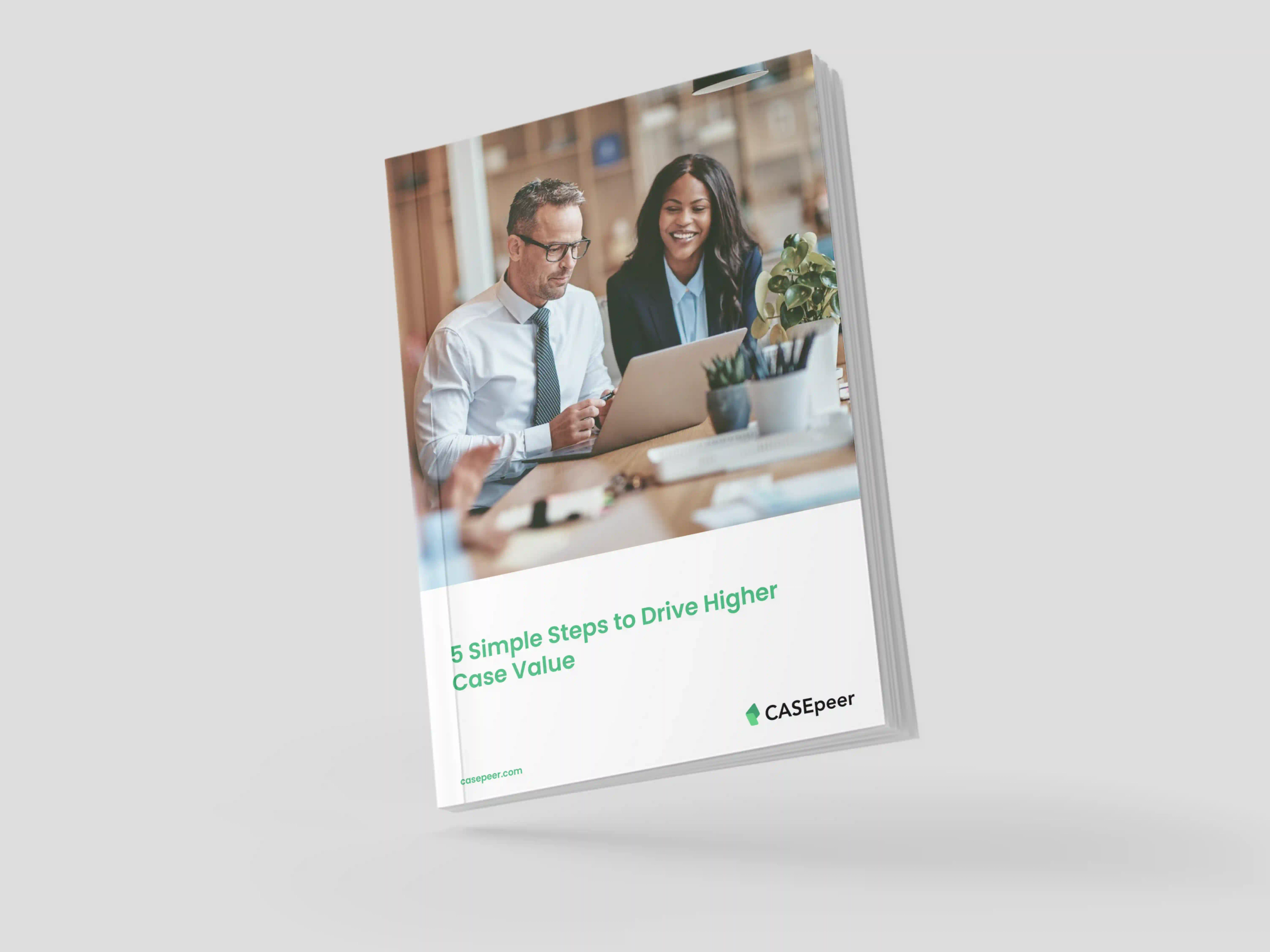 5 Simple Steps to Drive Higher Case Value