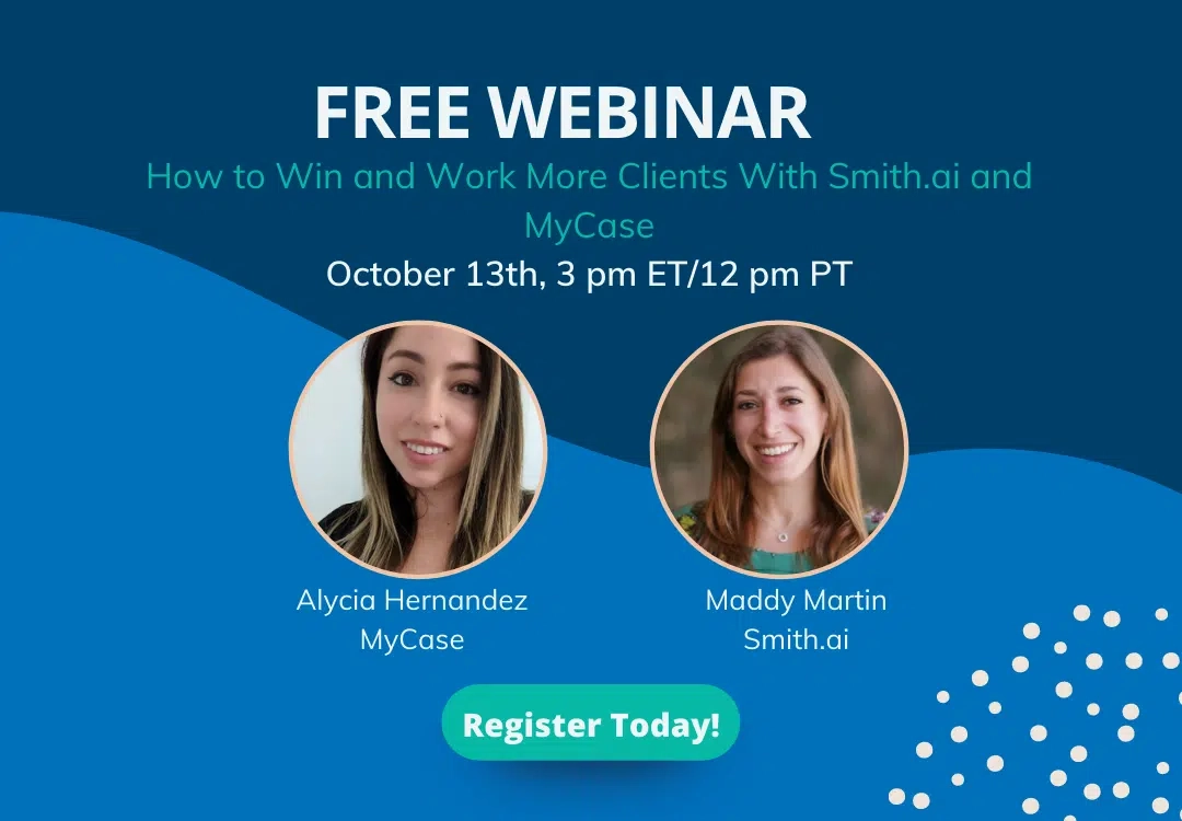 Cover image for the, "How to win and work more clients with Smith.ai and MyCase" webinar
