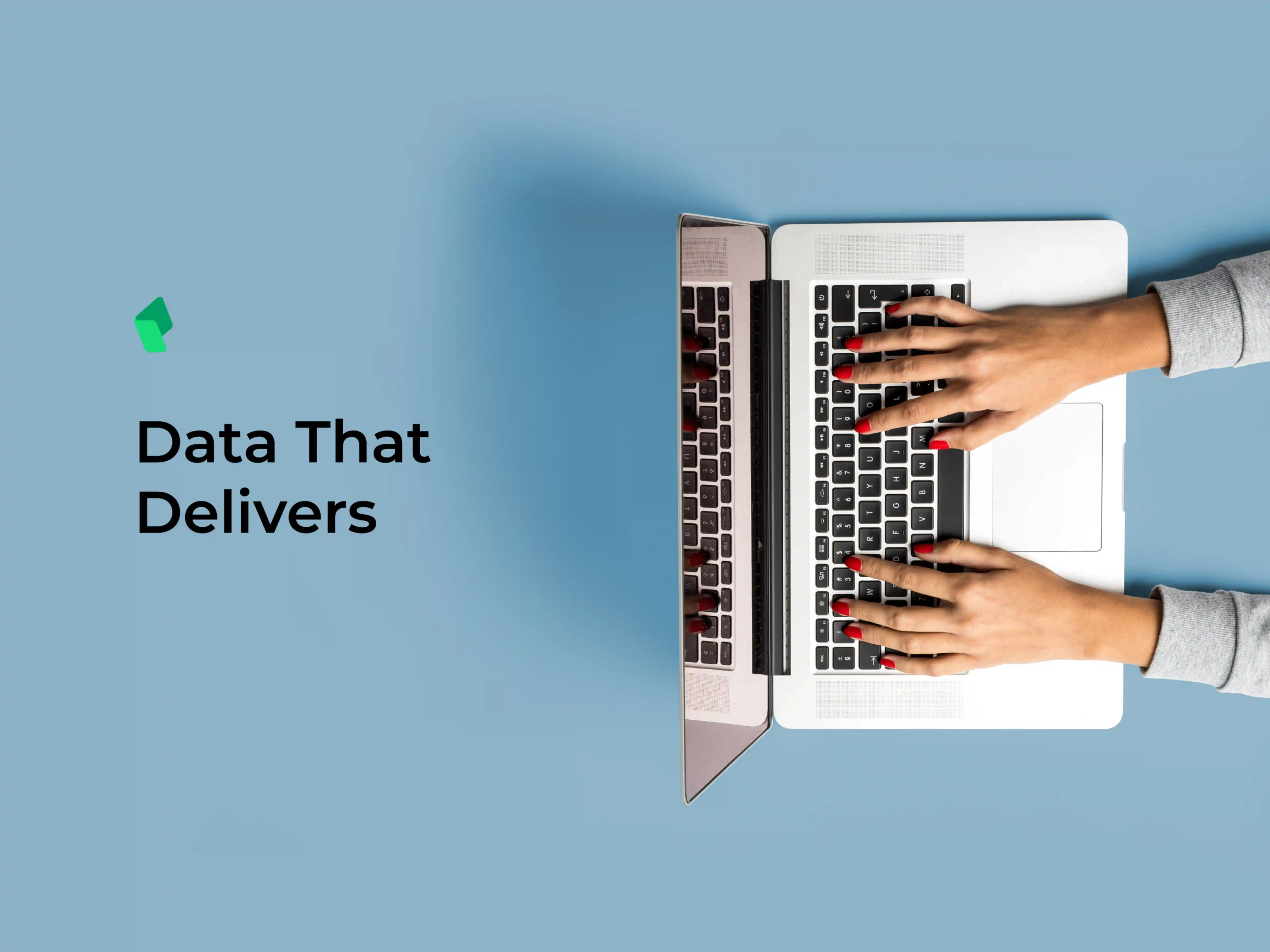 Data That Delivers