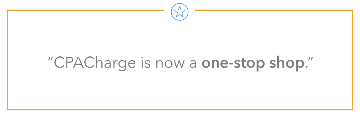"CPACharge is now a one-stop shop. Previously it was a problem, having to send an invoice from one software and implement billing from another."