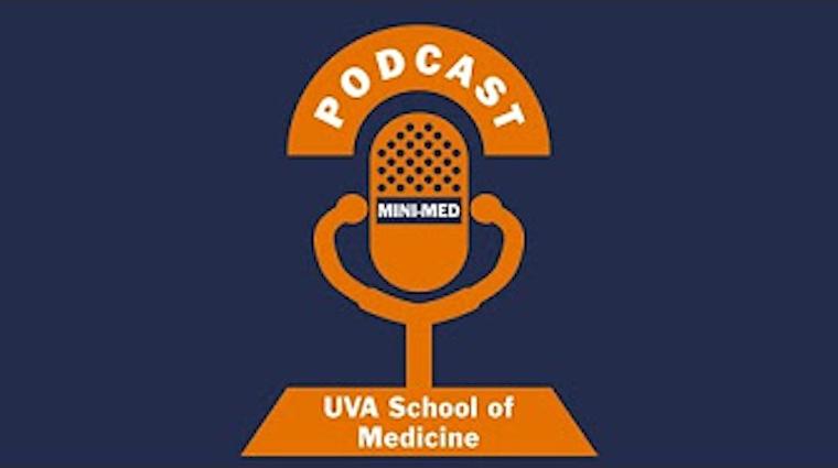 UVA School of Medicine physicians and students have launched a COVID-19 podcast series.